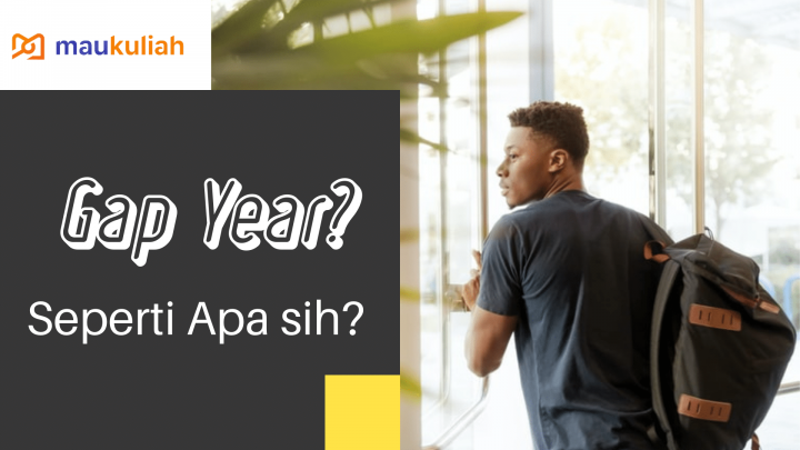 
                                            Gap Year , Seperti Apa sih ?
