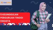 5 Keunggulan Perguruan Tinggi Swasta
