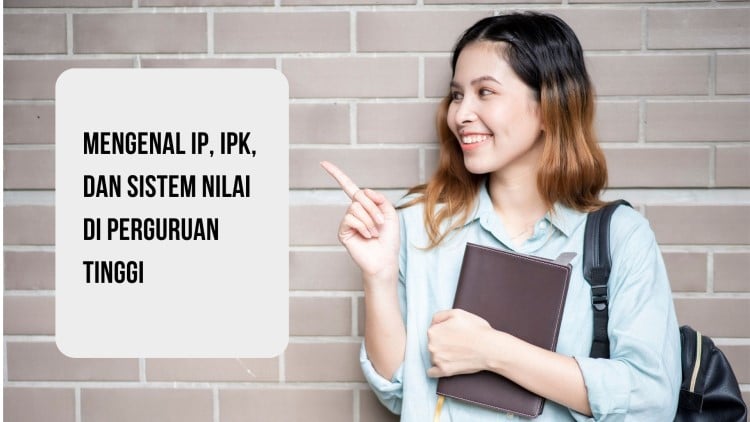 Maba Wajib Tahu Mengenal Ip Ipk Dan Sistem Nilai Di Perguruan Tinggi 