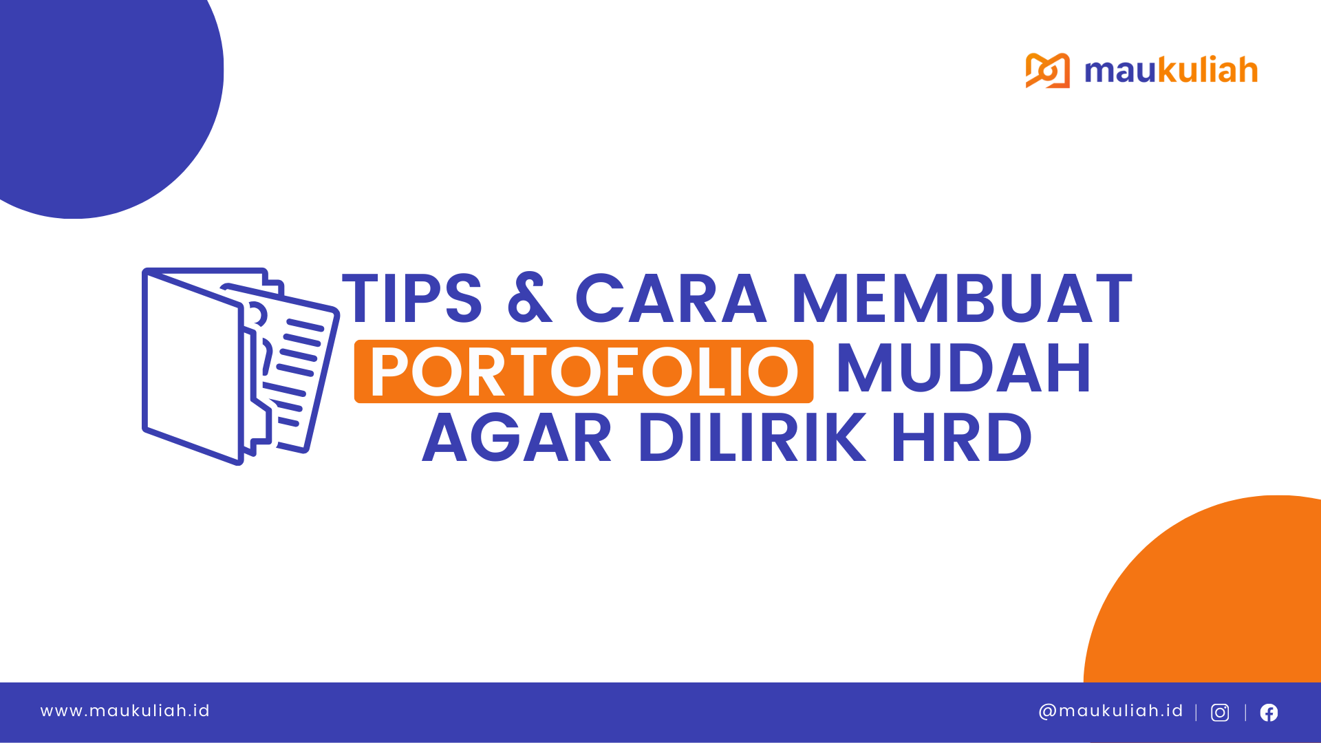 Tips And Cara Membuat Portofolio Mudah Agar Dilirik Hrd Maukuliah Blog 3402